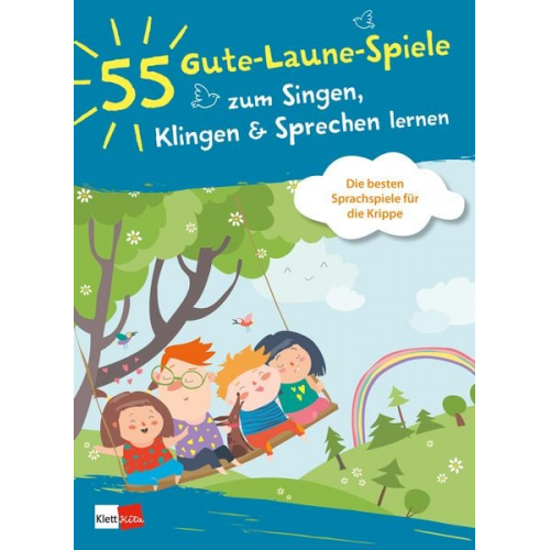 55 Gute-Laune-Spiele zum Singen, Klingen & Sprechen lernen