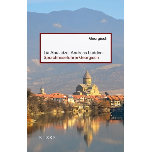 Lia Abuladze Andreas Ludden - Sprachreiseführer Georgisch