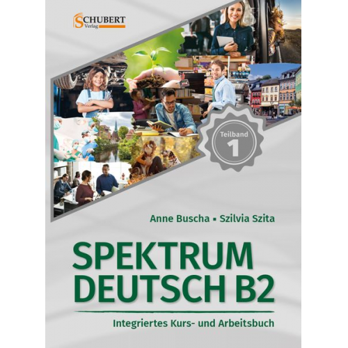 Anne Buscha Szilvia Szita - Spektrum Deutsch B2: Teilband 1