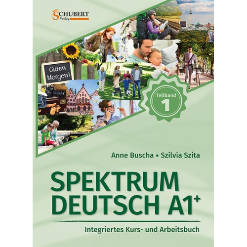 Anne Buscha Szilvia Szita - Spektrum Deutsch A1+: Teilband 1