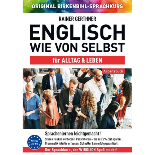 Rainer Gerthner Vera F. Birkenbihl - Arbeitsbuch zu Englisch wie von selbst für ALLTAG & LEBEN