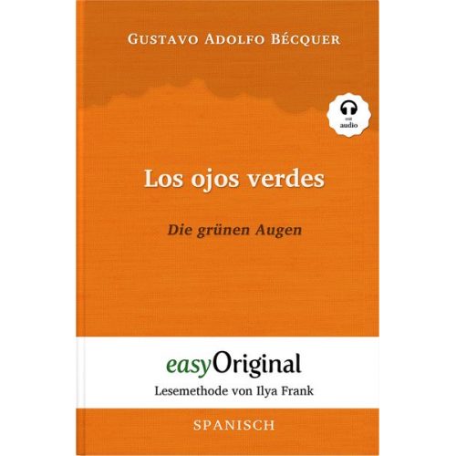 Gustavo Adolfo Becquer - Los ojos verdes / Die grünen Augen (Buch + Audio-Online) - Lesemethode von Ilya Frank - Zweisprachige Ausgabe Spanisch-Deutsch