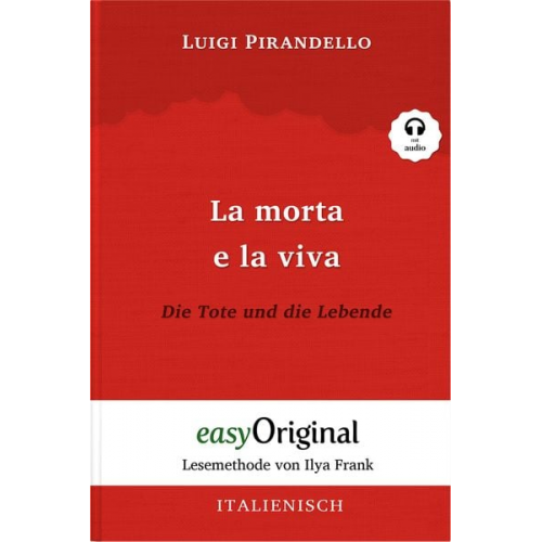 Luigi Pirandello - La morta e la viva / Die Tote und die Lebende (Buch + Audio-CD) - Lesemethode von Ilya Frank - Zweisprachige Ausgabe Italienisch-Deutsch