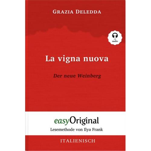 Grazia Deledda - La vigna nuova / Der neue Weinberg (Buch + Audio-Online) - Lesemethode von Ilya Frank - Zweisprachige Ausgabe Italienisch-Deutsch