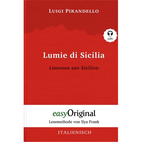 Luigi Pirandello - Lumie di Sicilia / Limonen aus Sizilien (Buch + Audio-Online) - Lesemethode von Ilya Frank - Zweisprachige Ausgabe Italienisch-Deutsch