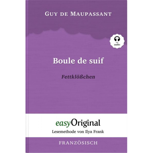 Guy de Maupassant - Boule de suif / Fettklößchen (Buch + MP3 Audio-CD) - Lesemethode von Ilya Frank - Zweisprachige Ausgabe Französisch-Deutsch