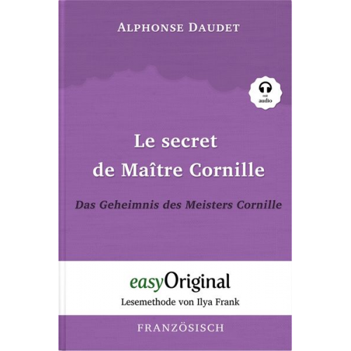 Alphonse Daudet - Le secret de Maître Cornille / Das Geheimnis des Meisters Cornille (mit kostenlosem Audio-Download-Link)