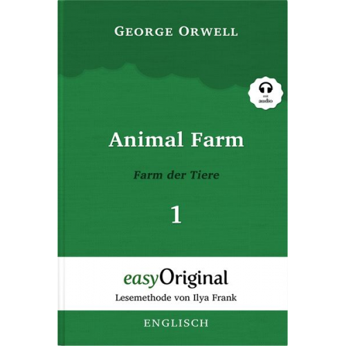 George Orwell - Animal Farm / Farm der Tiere - Teil 1 - (Buch + Audio-Online) - Lesemethode von Ilya Frank - Zweisprachige Ausgabe Englisch-Deutsch