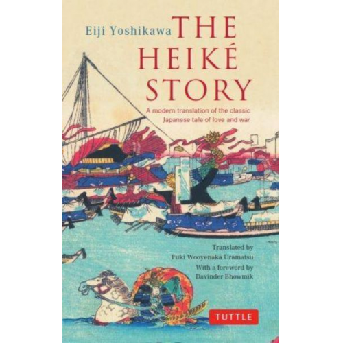 Eiji Yoshikawa - The Heike Story: A Modern Translation of the Classic Japanese Tale of Love and War