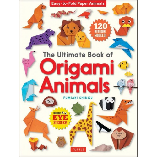 Fumiaki Shingu - The Ultimate Book of Origami Animals