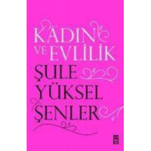 Sule Yüksel senler - Kadin ve Evlilik