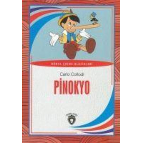 Carlo Collodi - Pinokyo Dünya Cocuk Klasikleri