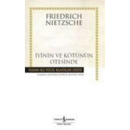 Friedrich Nietzsche - Iyinin ve Kötünün Ötesinde