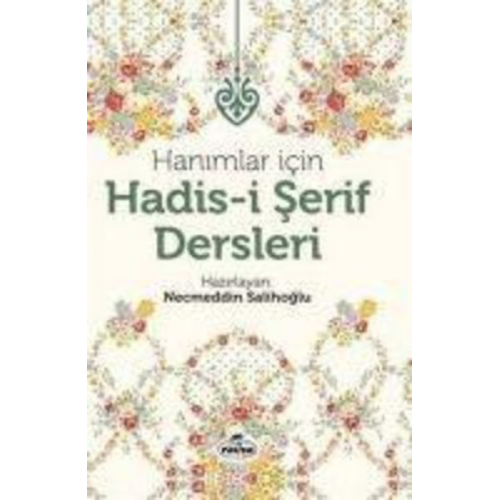 Kolektif - Hanimlar Icin Hadis-i Serif Dersleri Ciltli