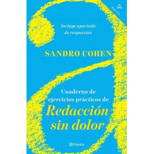 Sandro Cohen - Cuaderno de Ejercicios Prácticos de Redacción Sin Dolor: (Quinta Edición)