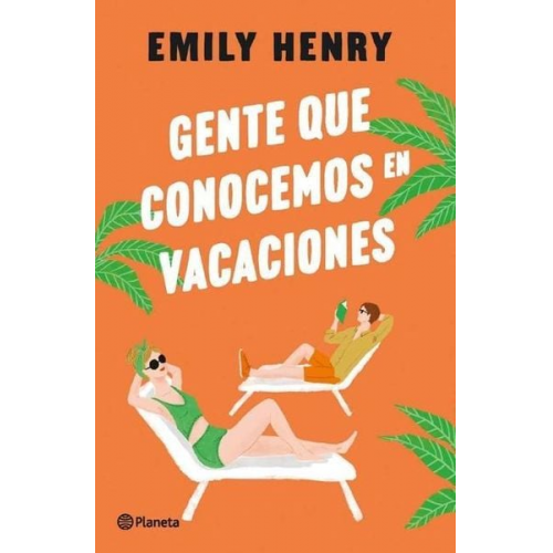 Emily Henry - Gente Que Conocemos En Vacaciones / People We Meet on Vacation (Spanish Edition)