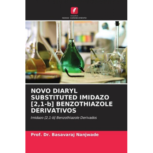 Basavaraj Nanjwade - Novo Diaryl Substituted Imidazo [2,1-B] Benzothiazole Derivativos