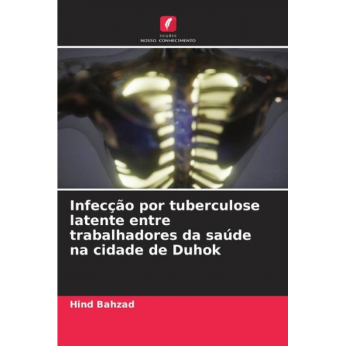 Hind Bahzad - Infecção por tuberculose latente entre trabalhadores da saúde na cidade de Duhok