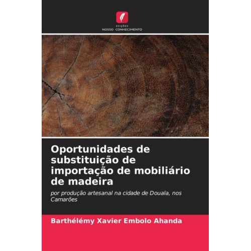 Barthélémy Xavier Embolo Ahanda - Oportunidades de substituição de importação de mobiliário de madeira