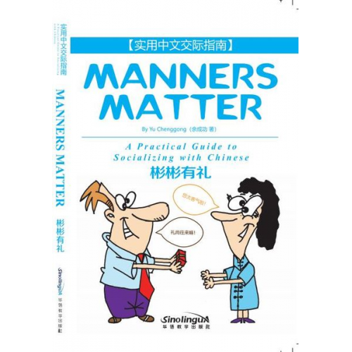 Yu Chenggong - Manners Matter-A Practical Guide to Socializing with Chinese #ChinaShelf