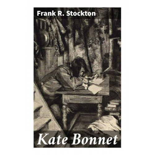 Frank Stockton - Kate Bonnet