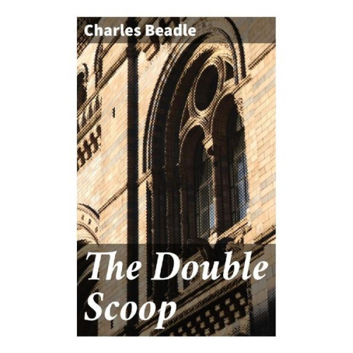 Charles Beadle - The Double Scoop