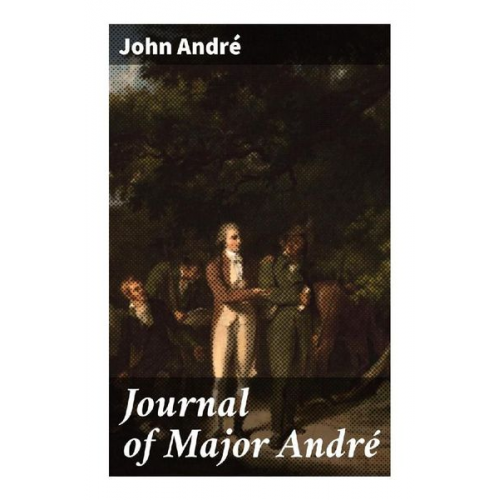 John André - Journal of Major André