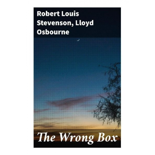 Robert Louis Stevenson Lloyd Osbourne - The Wrong Box