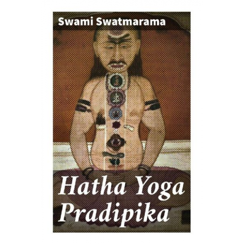 Swami Swatmarama - Hatha Yoga Pradipika