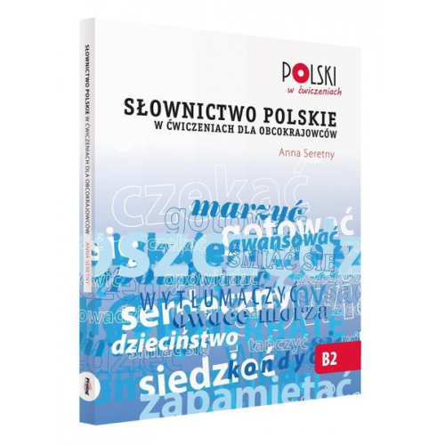 Anna Seretny - Slownictwo Polskie w Cwiczeniach dla Obcokrajowcow