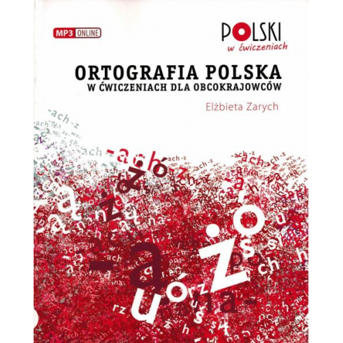 Elzbieta Zarych - Ortografia polska w cwiczeniach dla obcokrajowców