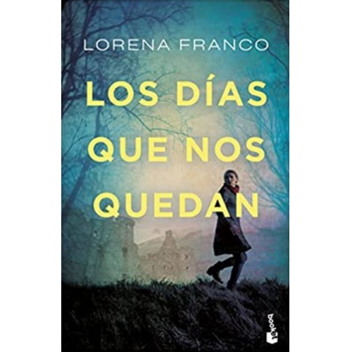 Lorena Franco - Los días que nos quedan