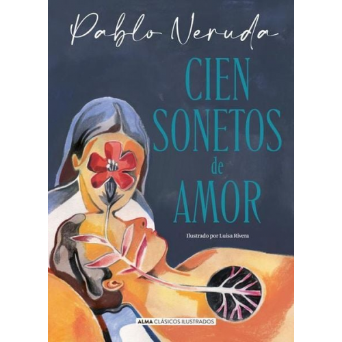 Pablo Neruda - Cien Sonetos de Amor