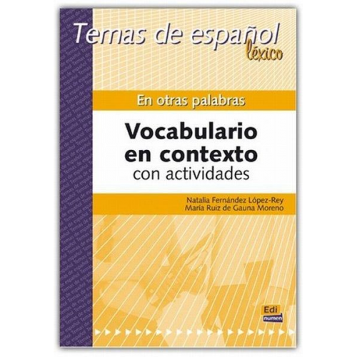 María Ruiz de Gauna Moreno Natalia Fernández López-Rey - En otras palabras, vocabulario en contexto