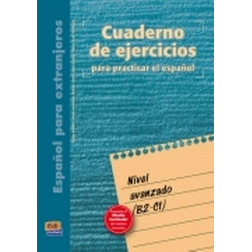 Pedro . . . [et al. Benítez Pérez - Español para extranjeros, nivel avanzado. Cuaderno de ejercicios