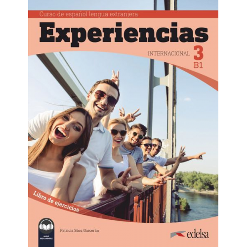 Experiencias Internacional 3 Curso de Español Lengua Extranjera B1. Libro de ejercicios