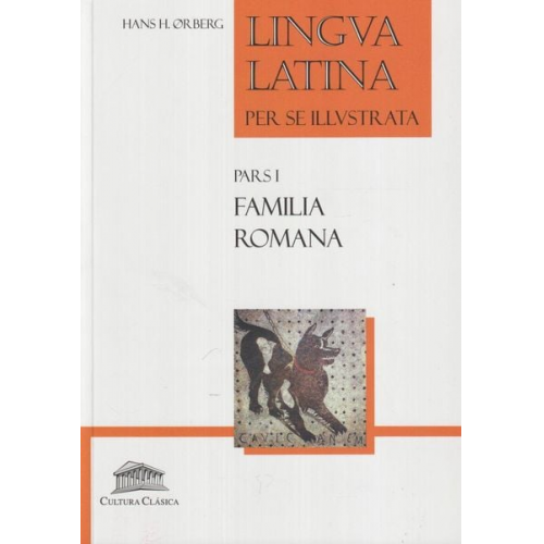 Hans Henning Oerberg - Lingua latina per se illustrata: familia romana