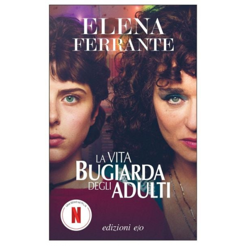 Elena Ferrante - La vita bugiarda degli adulti