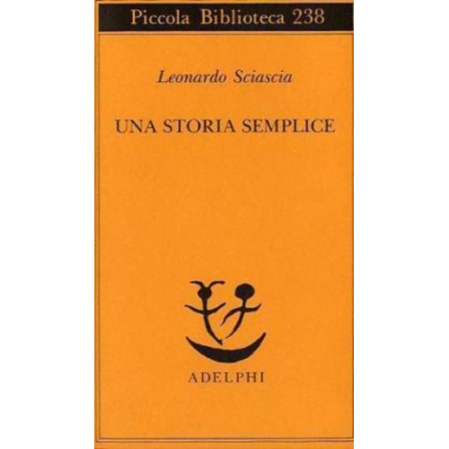 Leonardo Sciascia - Una storia semplice