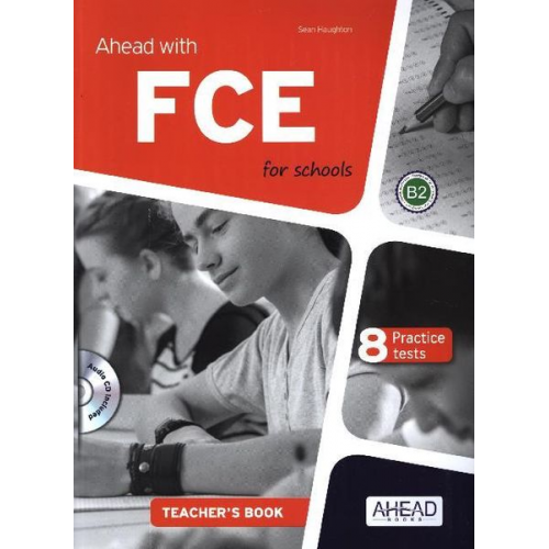 Ahead with FCE for schools B2 - Teacher's Book with 8 practice tests