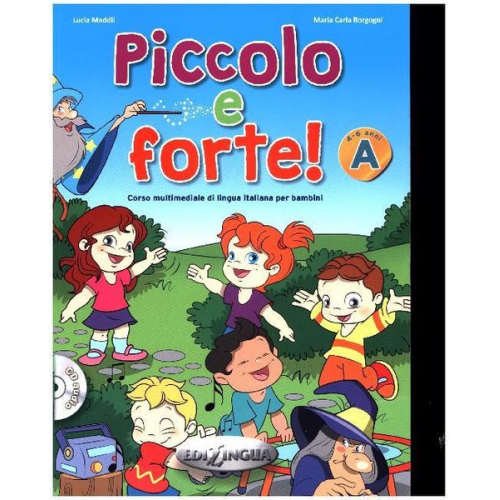 Lucia Maddii Maria C. Borgogni - Piccolo e forte! A - Libro + online audio