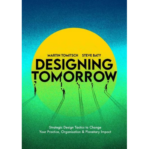 Martin Tomitsch & Steve Baty - Designing Tomorrow