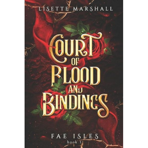 Lisette Marshall - Court of Blood and Bindings: A Steamy Fae Fantasy Romance