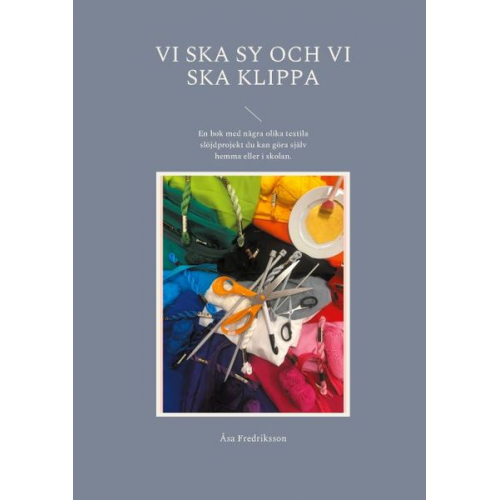 Åsa Fredriksson - Vi ska sy och vi ska klippa