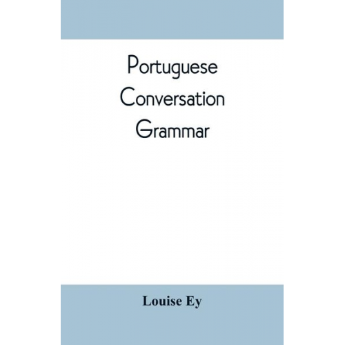 Louise Ey - Portuguese conversation-grammar