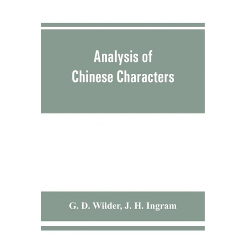 G. D. Wilder J. H. Ingram - Analysis of Chinese characters