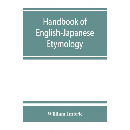 William Imbrie - Handbook of English-Japanese etymology