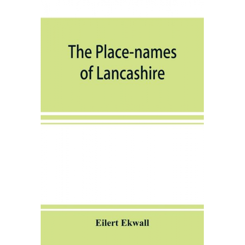 Eilert Ekwall - The place-names of Lancashire