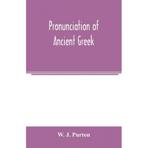 W. J. Purton - Pronunciation of ancient Greek