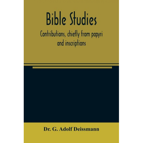 G. Adolf Deissmann - Bible studies